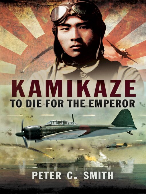 Title details for Kamikaze by Peter C. Smith - Available